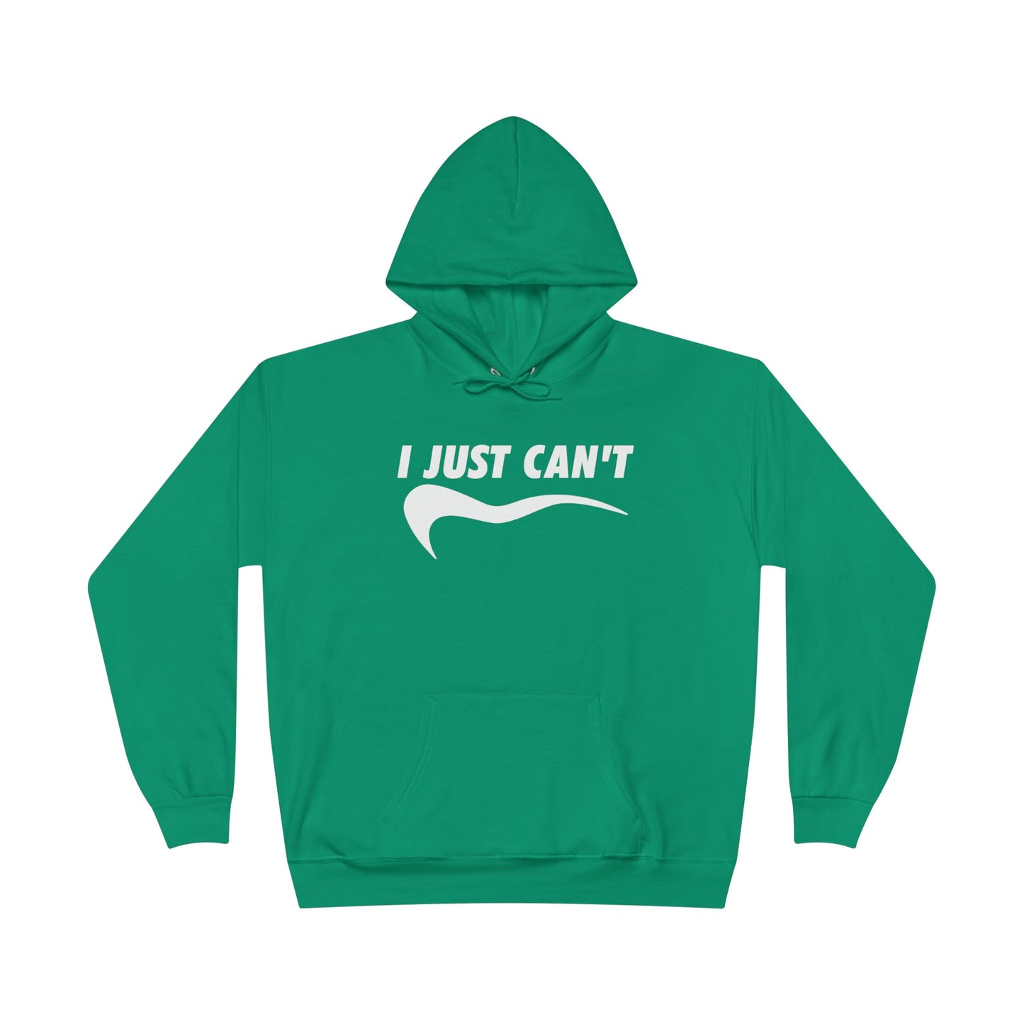 I just Can't Unisex Eco-Friendly Hoodie