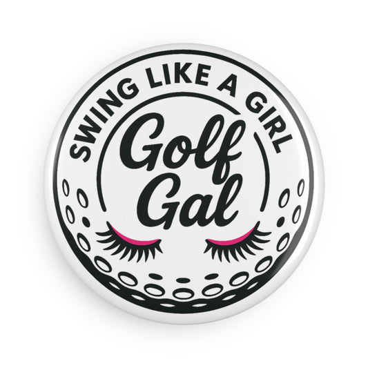 Swing Like a Girl Golf Gal Button Magnet