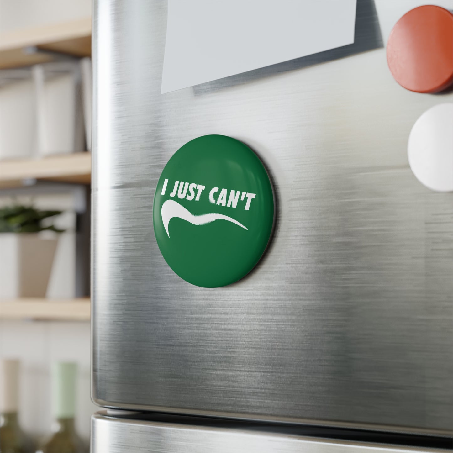 Green I Just Can't Button Magnet
