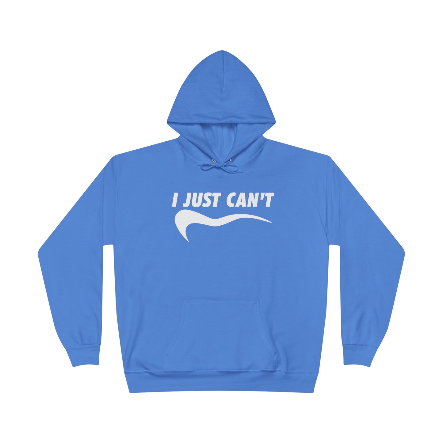 I just Can't Unisex Eco-Friendly Hoodie