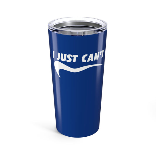 I just can't navy with white Tumbler 20oz