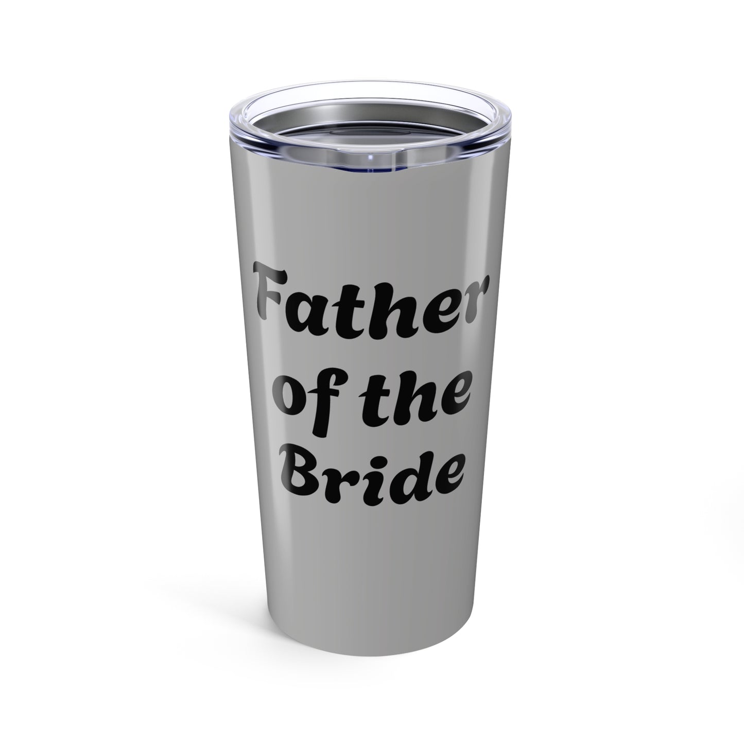 gray Father of the bride Tumbler 20oz