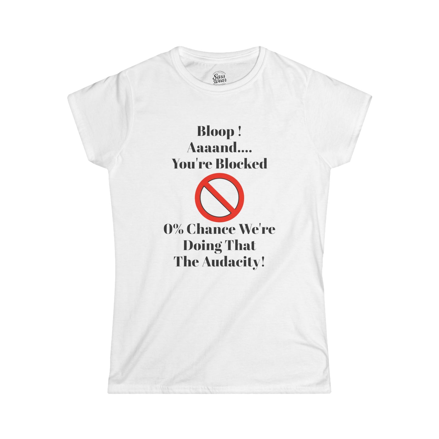 Bloop You're Blocked Women's Softstyle Tee