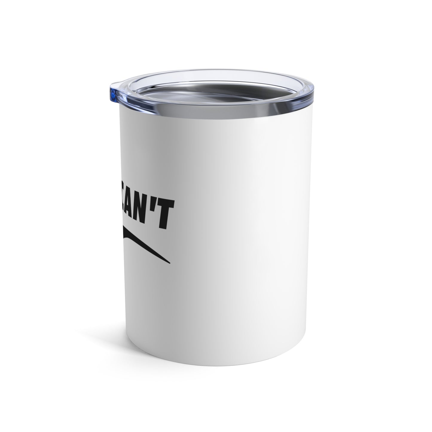White I Just Can't Whiskey/Wine Tumbler