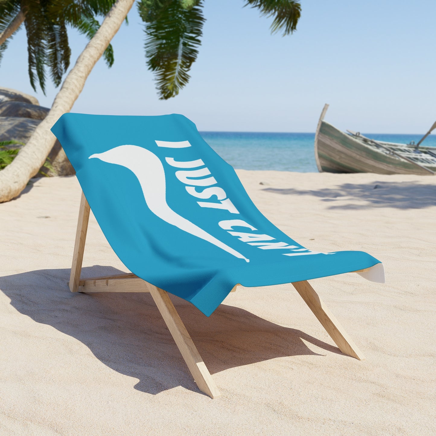 Turquoise I Just Can't  Beach Towel
