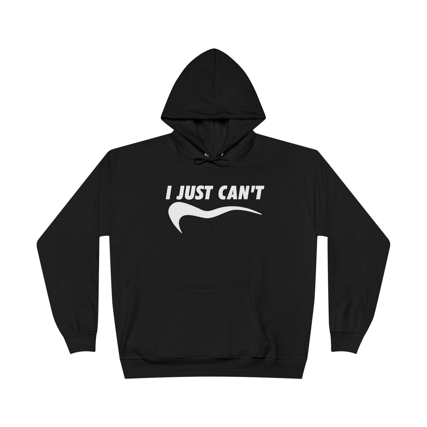 I just Can't Unisex Eco-Friendly Hoodie