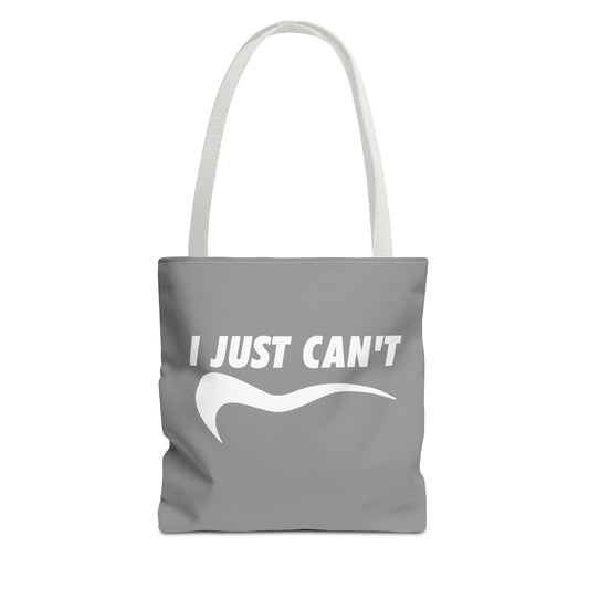 Gray I just can't Tote Bag