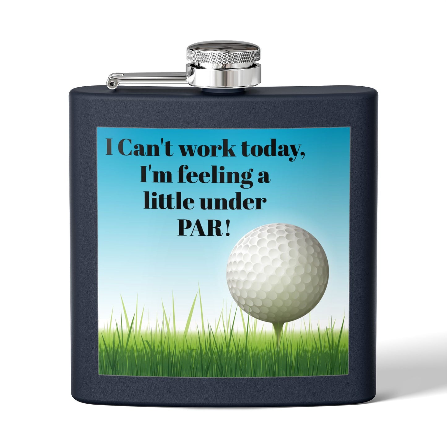 Feeling a Little Under Par Sleek Stainless Steel Flask
