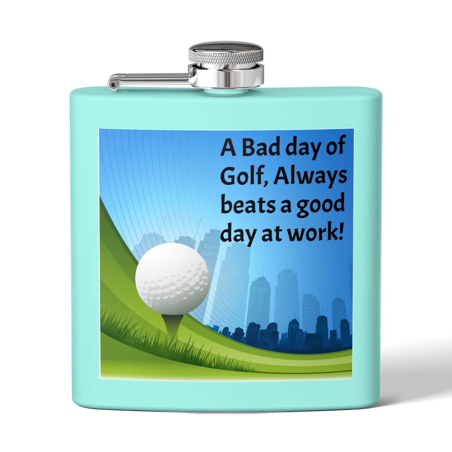 Bad Day at Golf Sleek Stainless Steel Flask