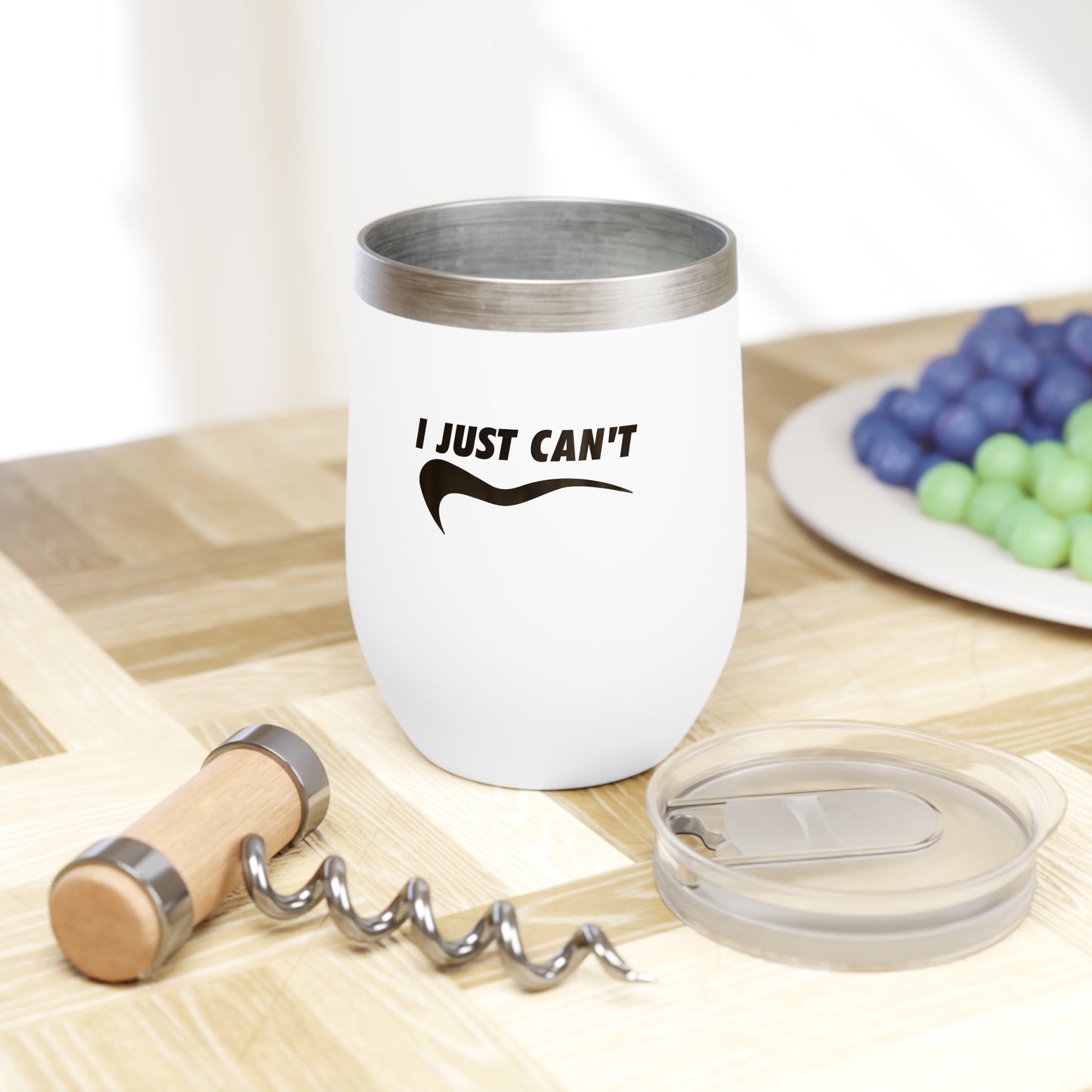 I just can't Chill Wine Tumbler