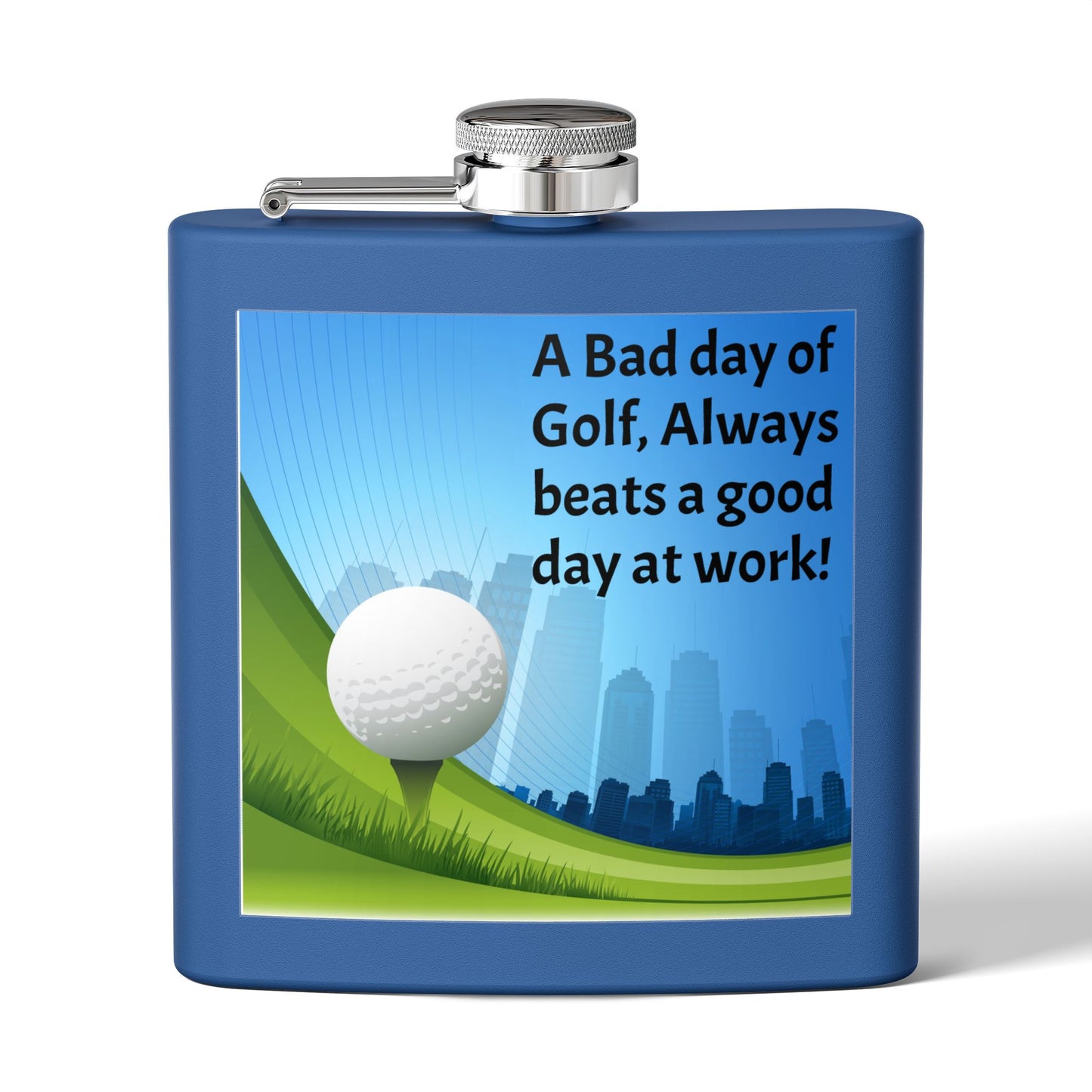 Bad Day at Golf Sleek Stainless Steel Flask