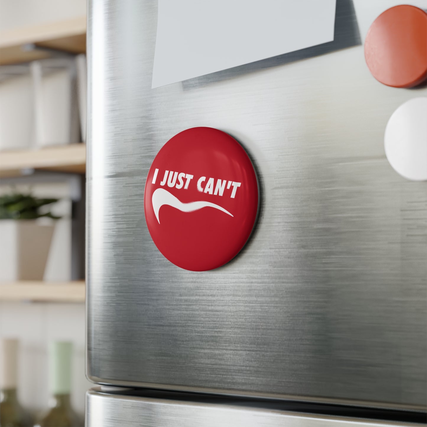 Red I Just Can't Button Magnet
