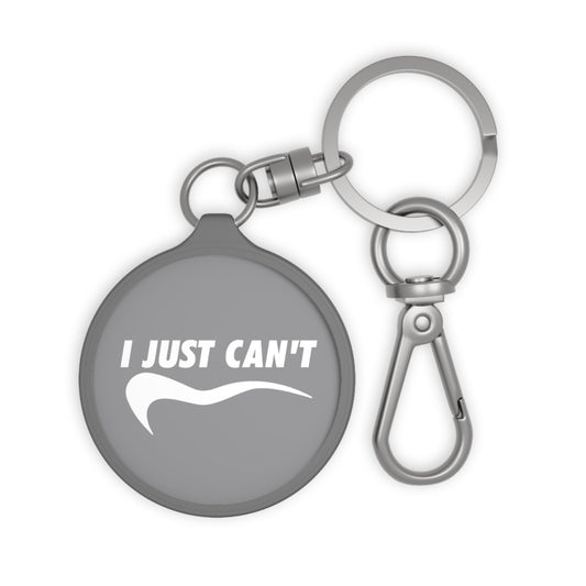Grey I Just Can't Keyring Tag