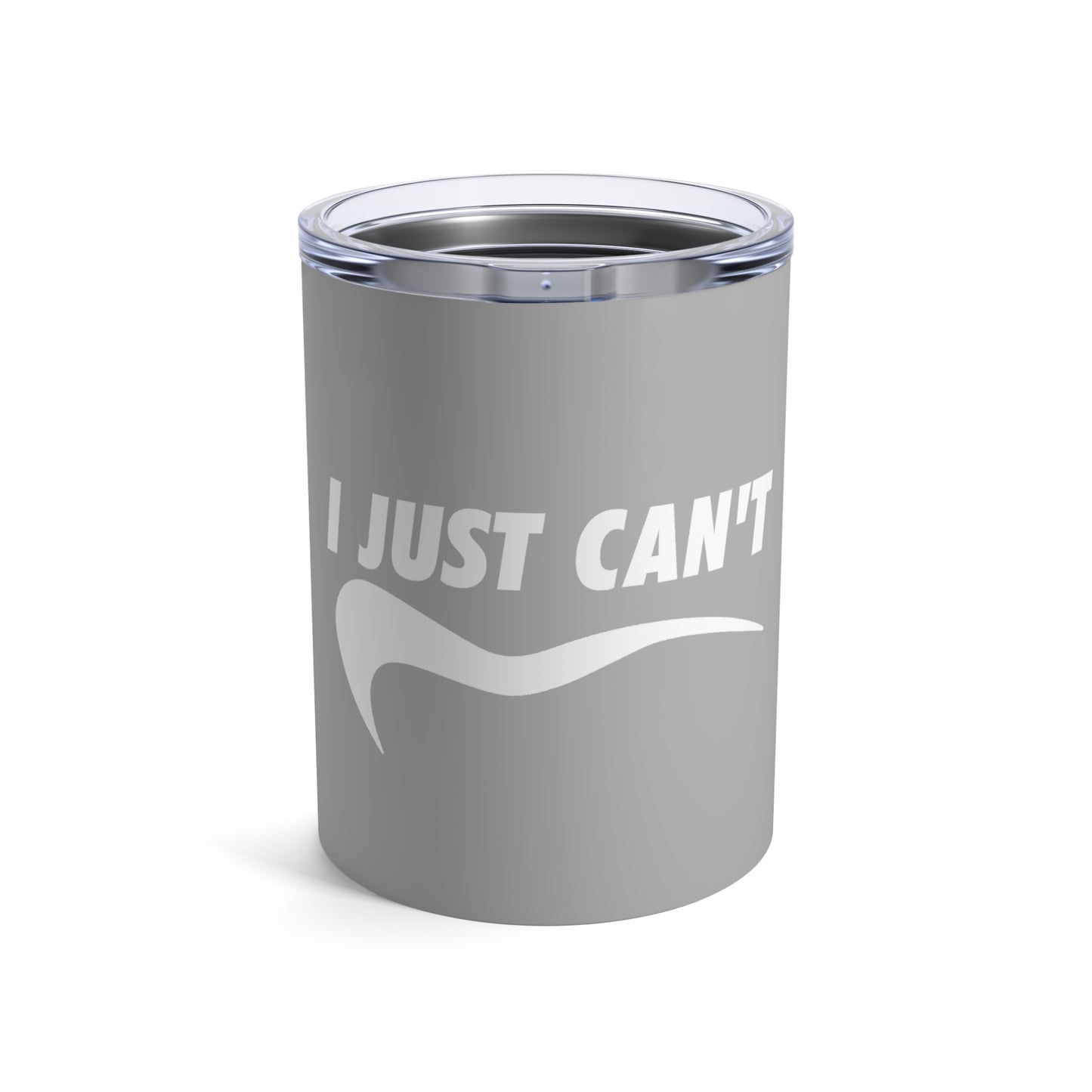 Gray I Just Can't Whiskey/Wine Tumbler