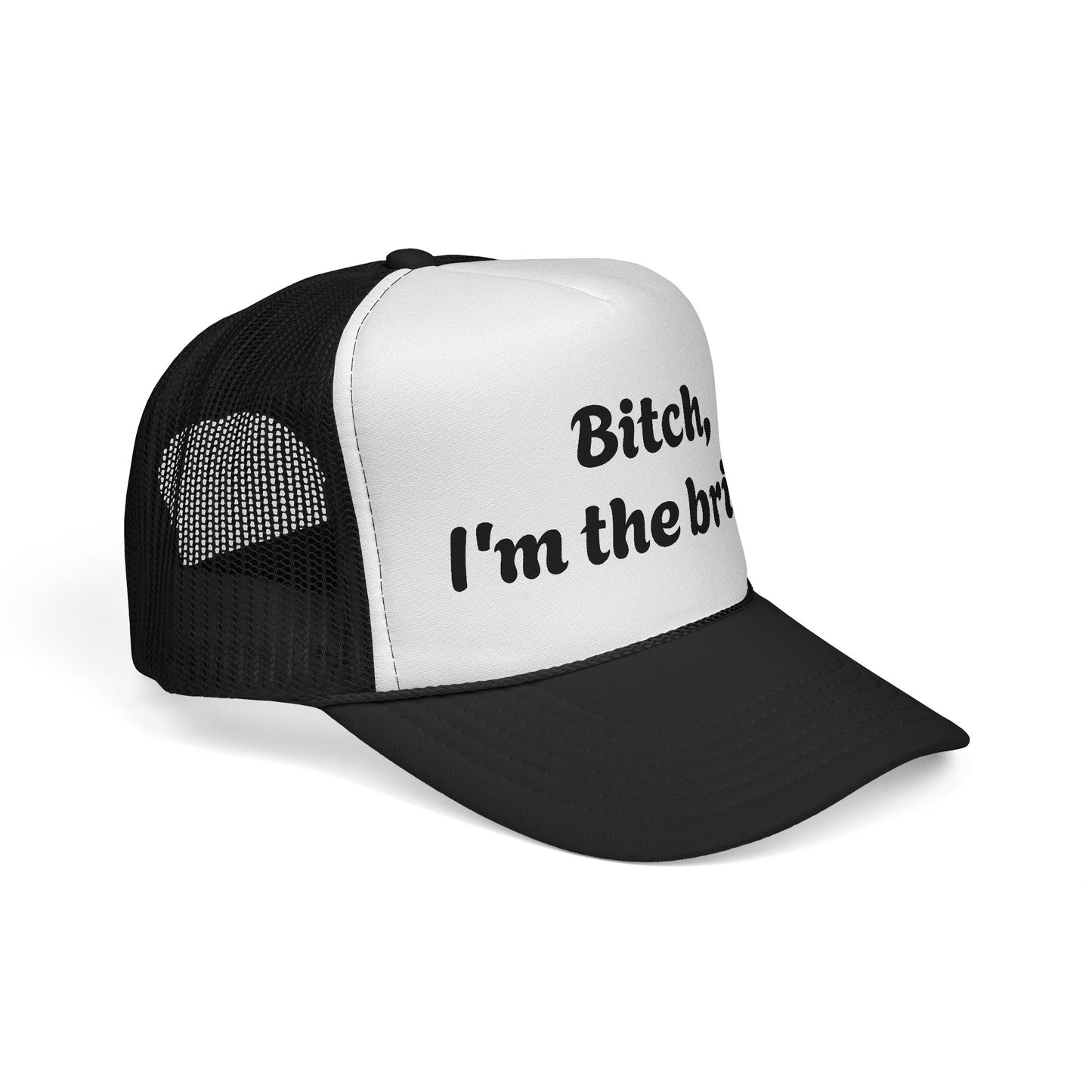 bitch I'm the bride Trucker Cap
