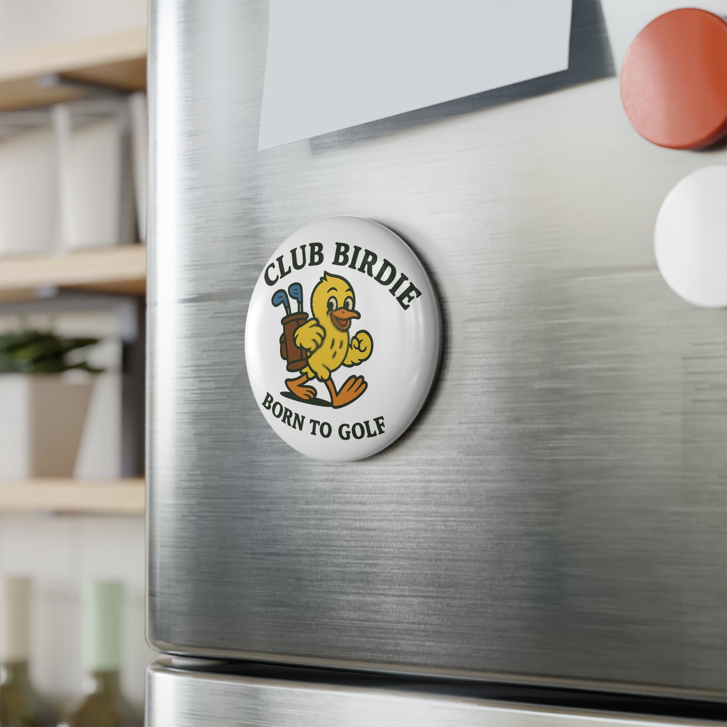 Club Birdie Born to Golf Button Magnet