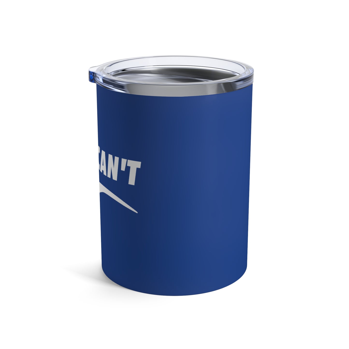 Blue I Just Can't Whiskey/Wine Tumbler