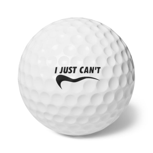 I just can't Golf Balls