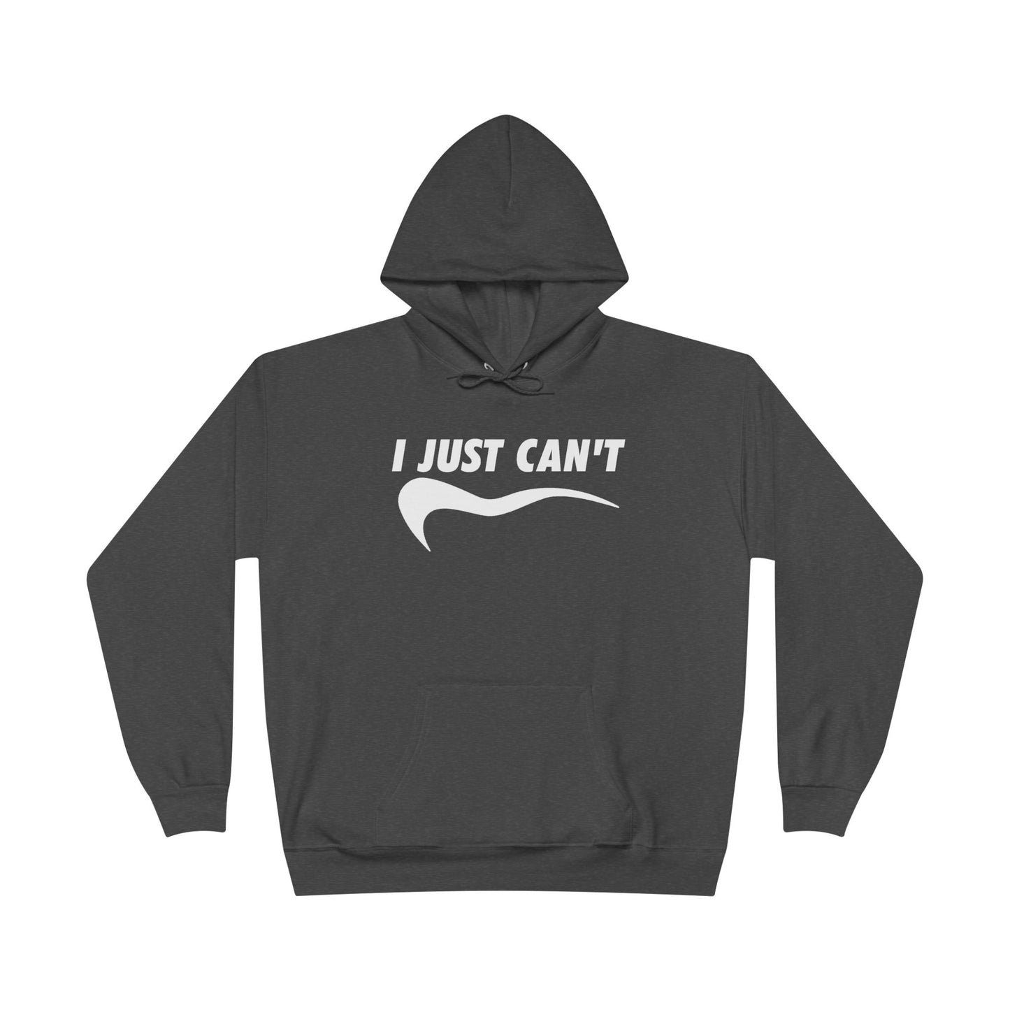 I just Can't Unisex Eco-Friendly Hoodie
