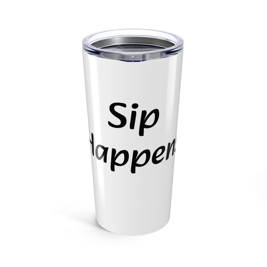 Sip happens Tumbler 20oz