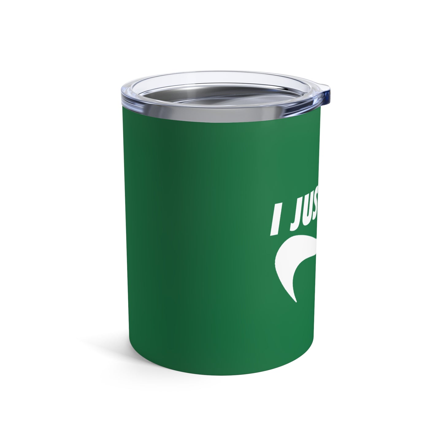 Green I Just Can't Whiskey/Wine Tumbler