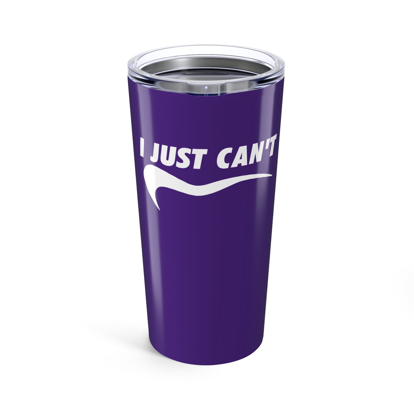 I just can't purple with white Tumbler 20oz
