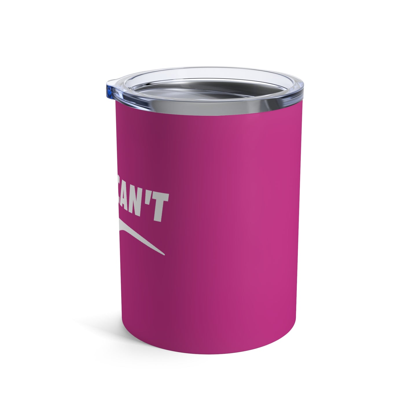 Fushia I Just Can't Whiskey/Wine Tumbler