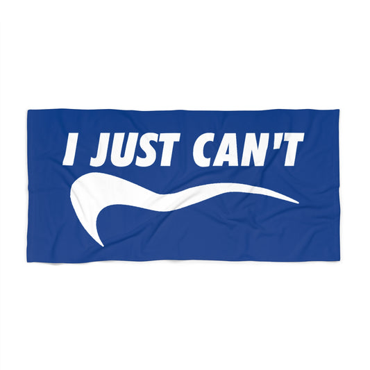 Blue I Just Can't  Beach Towel