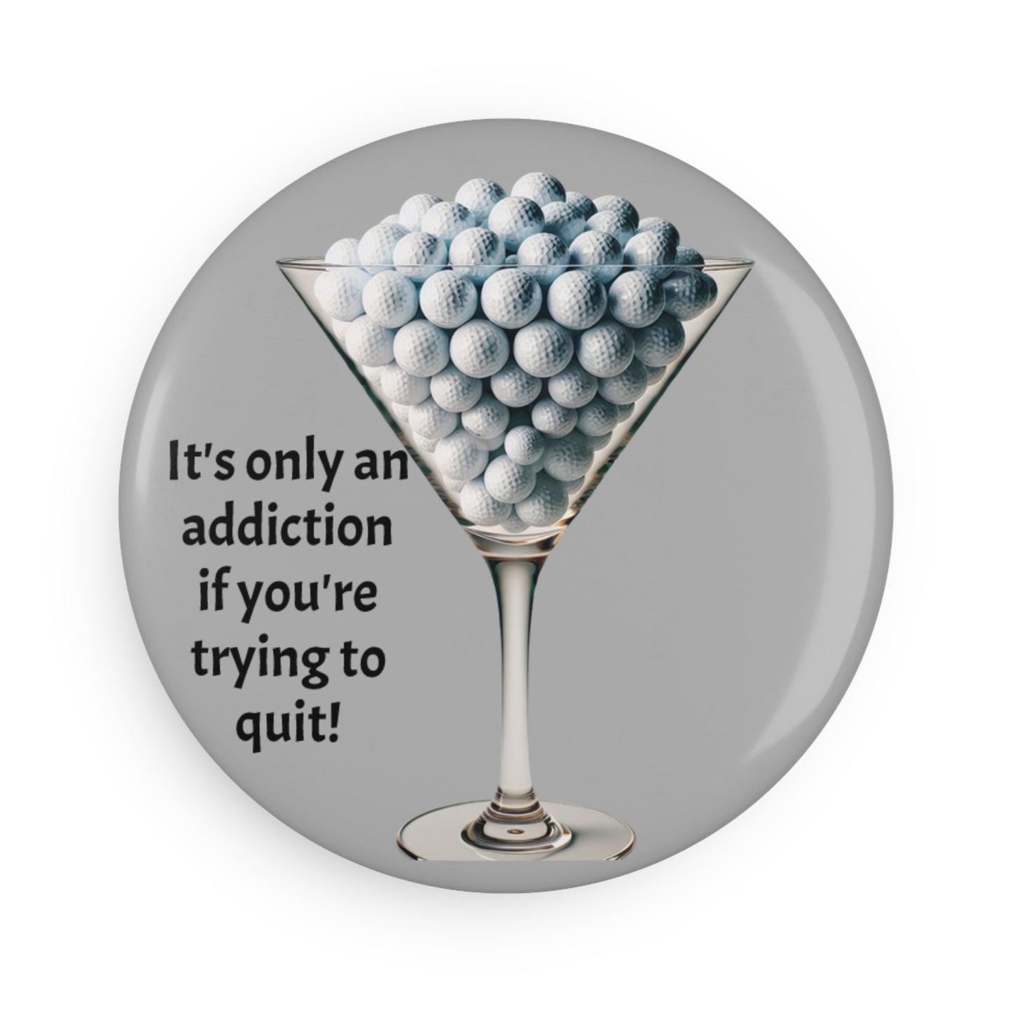Golf Addiction Button Magnet