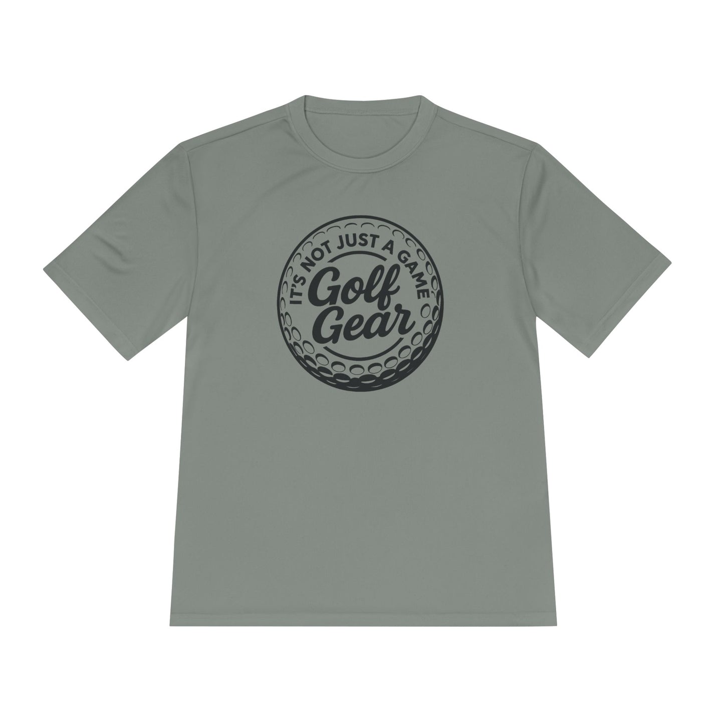 Golf Gear Tee — "It’s Not Just a Game" Moisture‑Wicking Golf Shirt