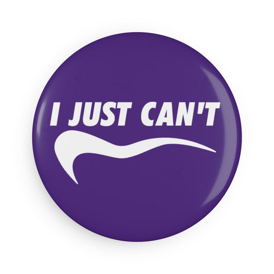 Purple I Just Can't Button Magnet