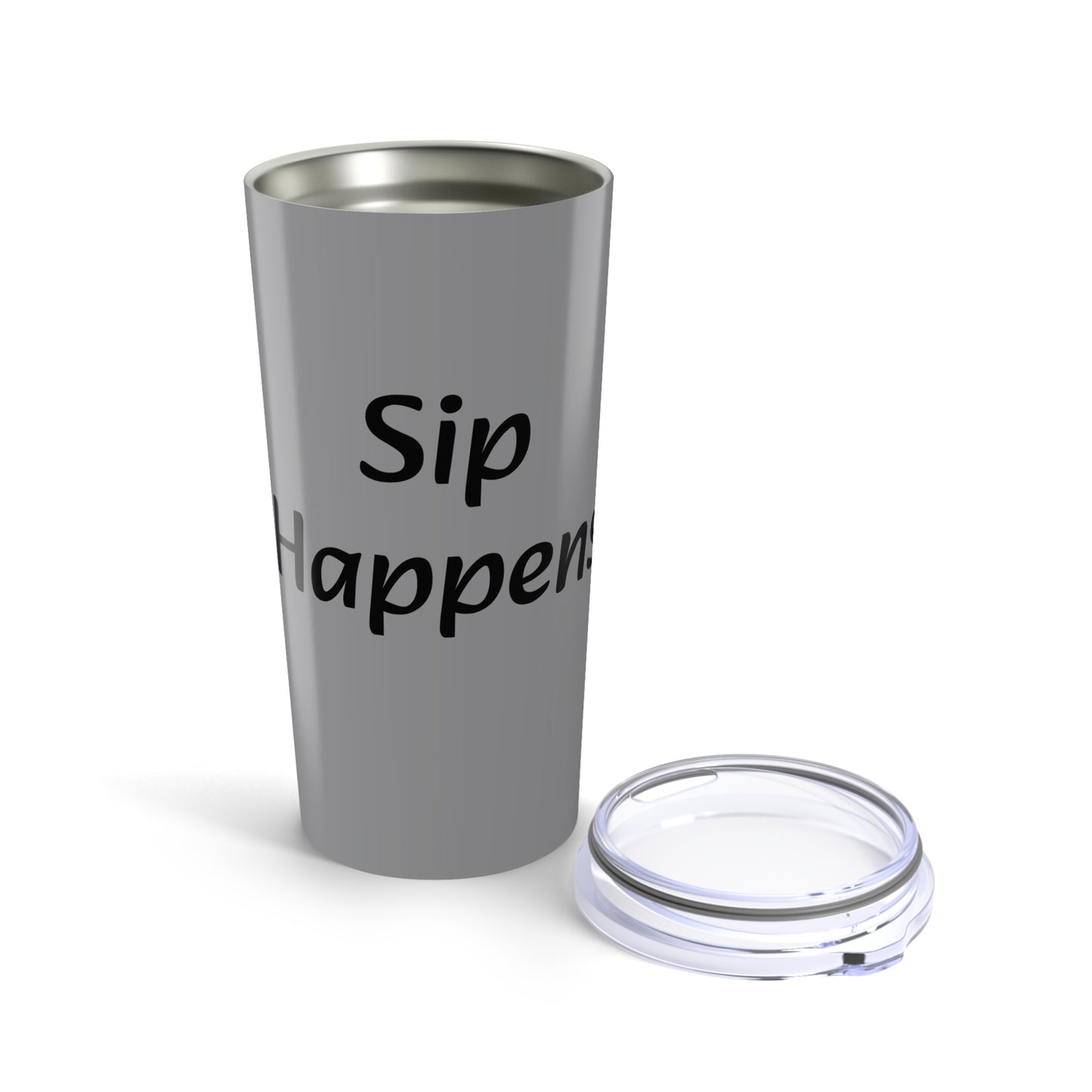gray Sip happens Tumbler 20oz