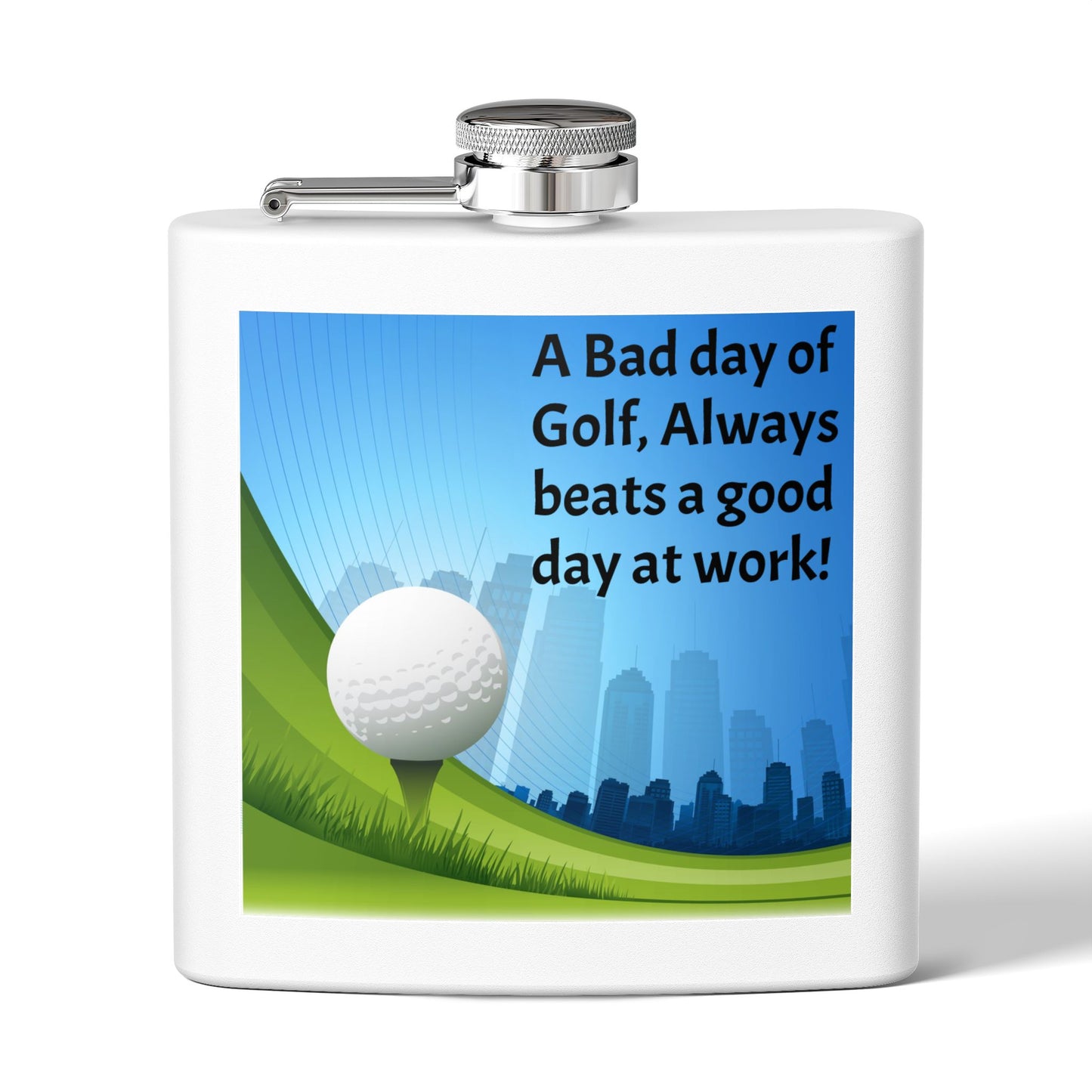 Bad Day at Golf Sleek Stainless Steel Flask
