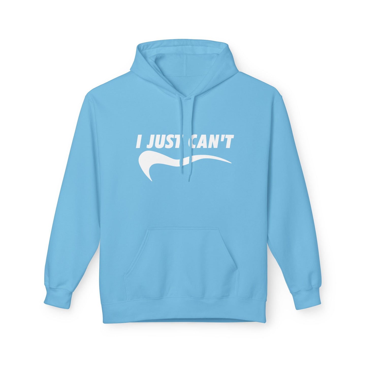 White I Just Can't Hoodie