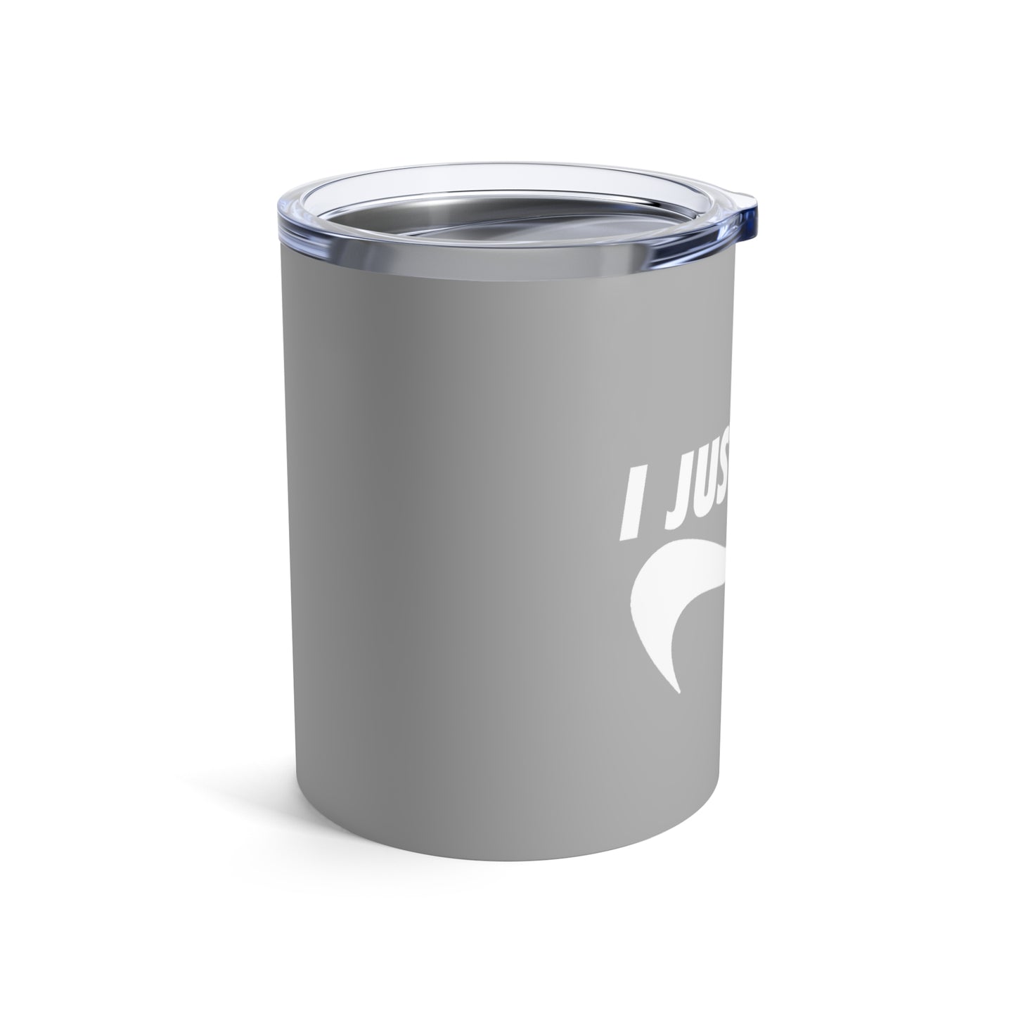 Gray I Just Can't Whiskey/Wine Tumbler