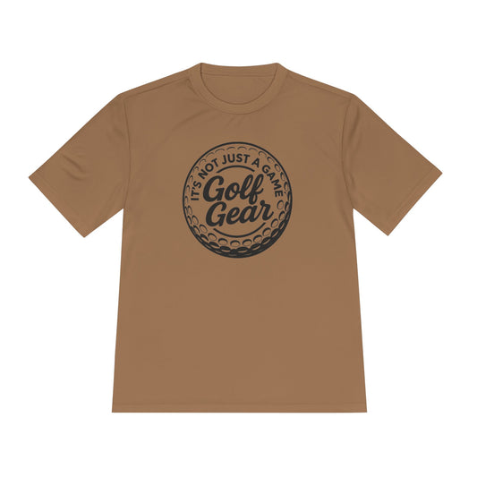 Golf Gear Tee — "It’s Not Just a Game" Moisture‑Wicking Golf Shirt