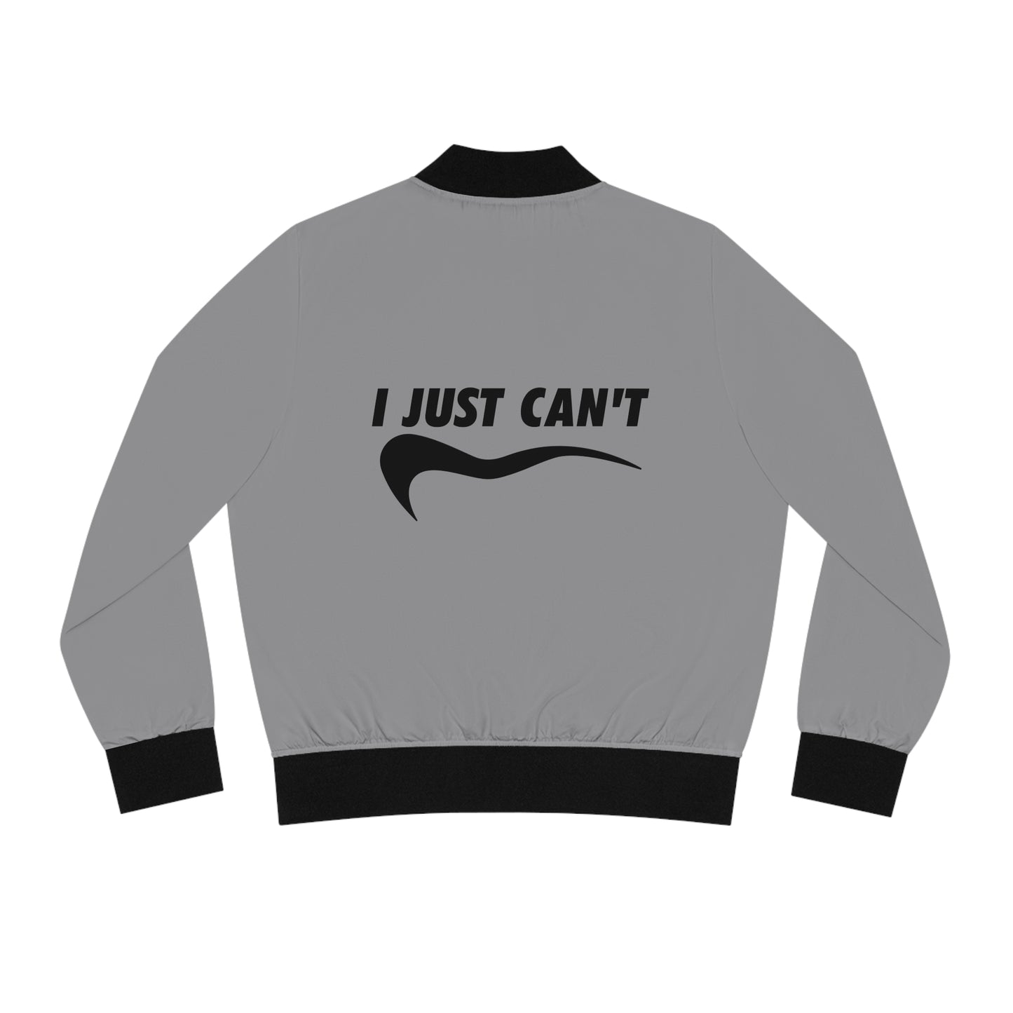 Grey I just Can't Women's Bomber Jacket