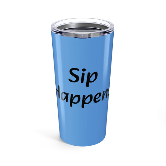 blue Sip happens Tumbler 20oz